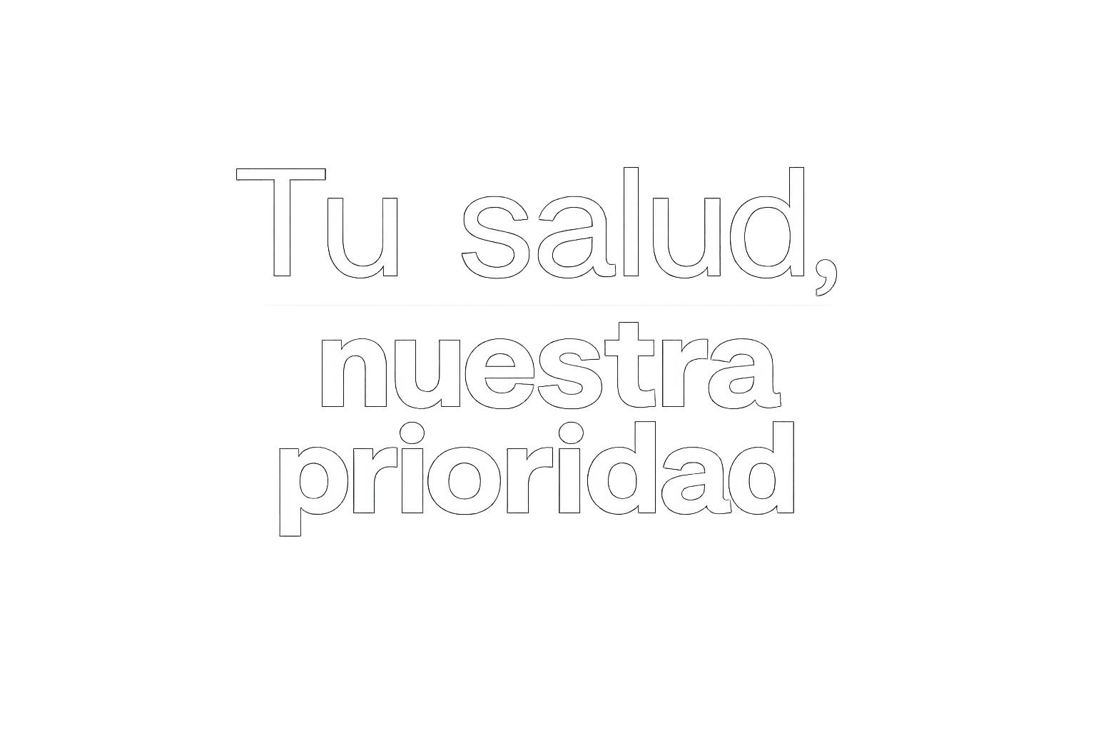 Tu salud, nuestra prioridad